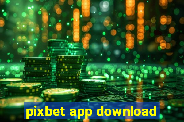 pixbet app download